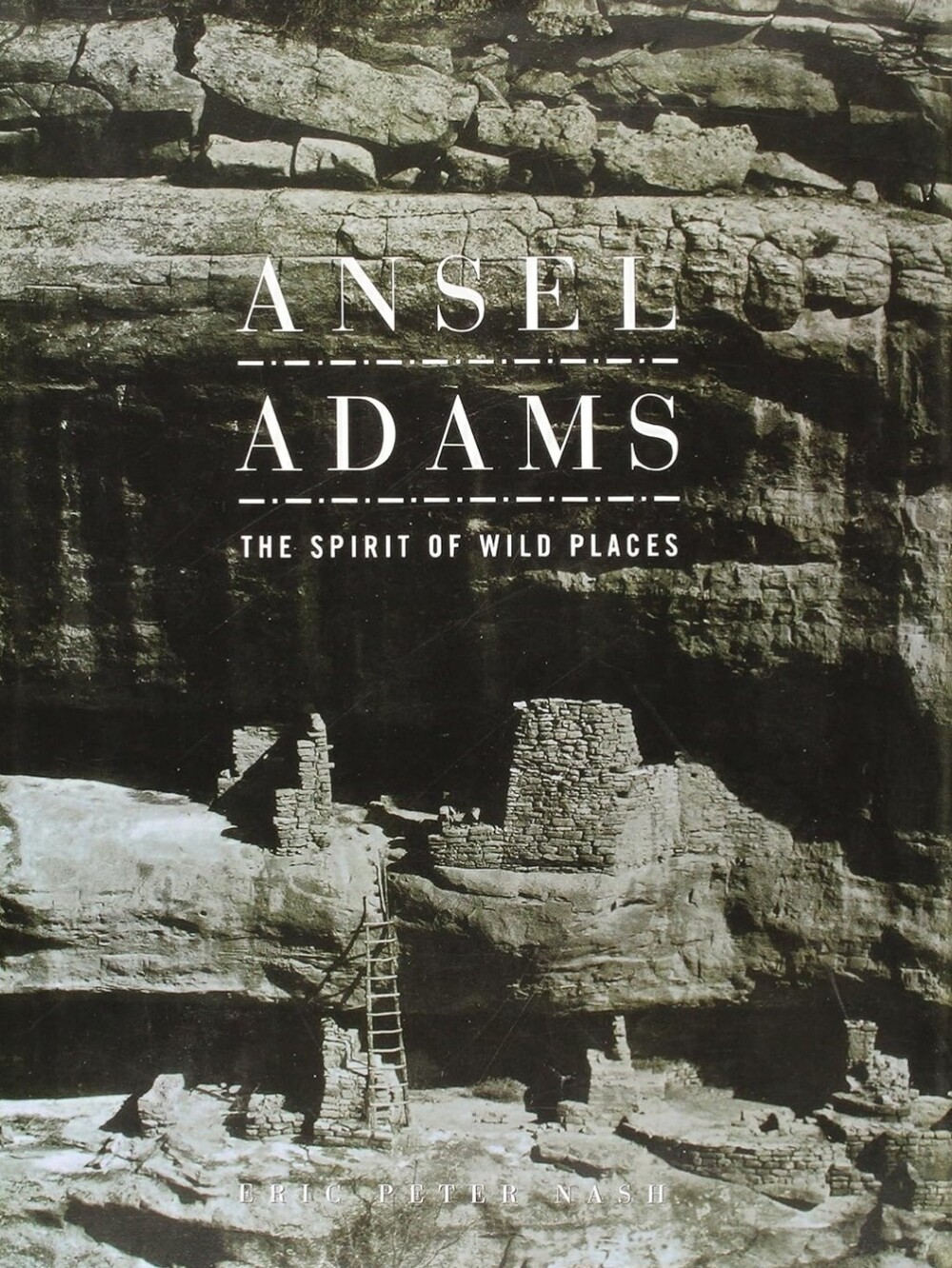 Ansel Adams: The Spirit Of Wild Places  By Eric Peter Nash Hardcover Book
